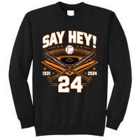 Mays Willie Tribute San Francisco Say Hey 1931 2024 Tall Sweatshirt