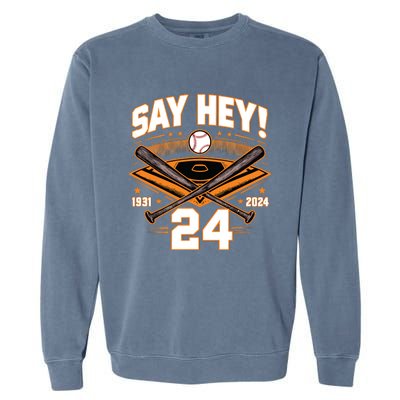 Mays Willie Tribute San Francisco Say Hey 1931 2024 Garment-Dyed Sweatshirt