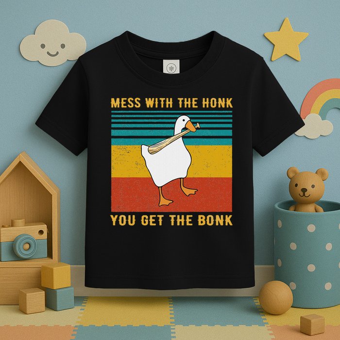 Mess With The Honk You Get The Bonk, Funny Duck Goose Toddler T-Shirt