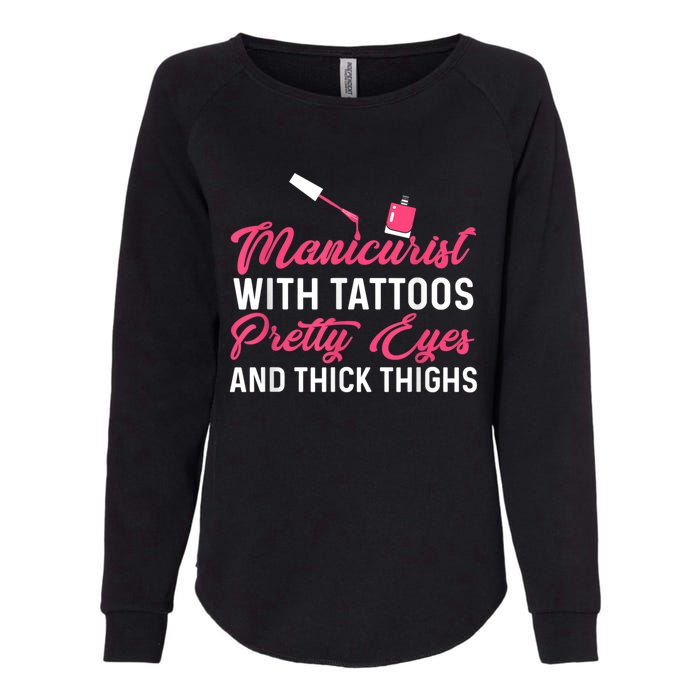 Manicurist With Tattoos Funny Nail Artist Nail Salon Womens California Wash Sweatshirt