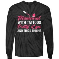 Manicurist With Tattoos Funny Nail Artist Nail Salon Tie-Dye Long Sleeve Shirt