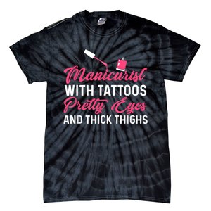 Manicurist With Tattoos Funny Nail Artist Nail Salon Tie-Dye T-Shirt