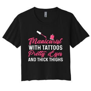 Manicurist With Tattoos Funny Nail Artist Nail Salon Women's Crop Top Tee