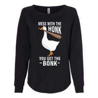 Mess With The Honk You Get The Bonk Womens California Wash Sweatshirt