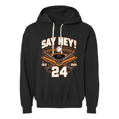 Mays Willie Tribute San Francisco Say Hey 1931 2024 Garment-Dyed Fleece Hoodie