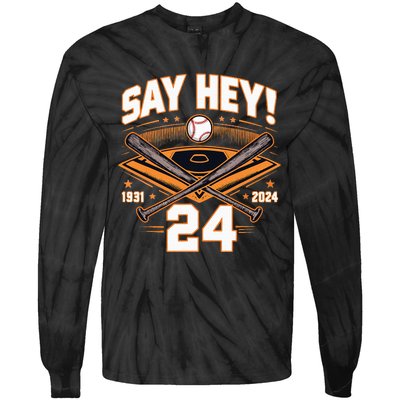 Mays Willie Tribute San Francisco Say Hey 1931 2024 Tie-Dye Long Sleeve Shirt