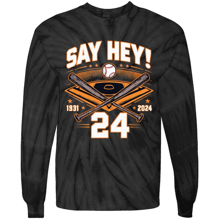 Mays Willie Tribute San Francisco Say Hey 1931 2024 Tie-Dye Long Sleeve Shirt