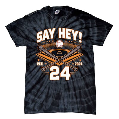 Mays Willie Tribute San Francisco Say Hey 1931 2024 Tie-Dye T-Shirt