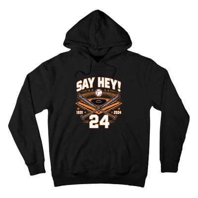 Mays Willie Tribute San Francisco Say Hey 1931 2024 Tall Hoodie