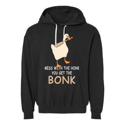Mess With The Honk You Get The Bonk Garment-Dyed Fleece Hoodie