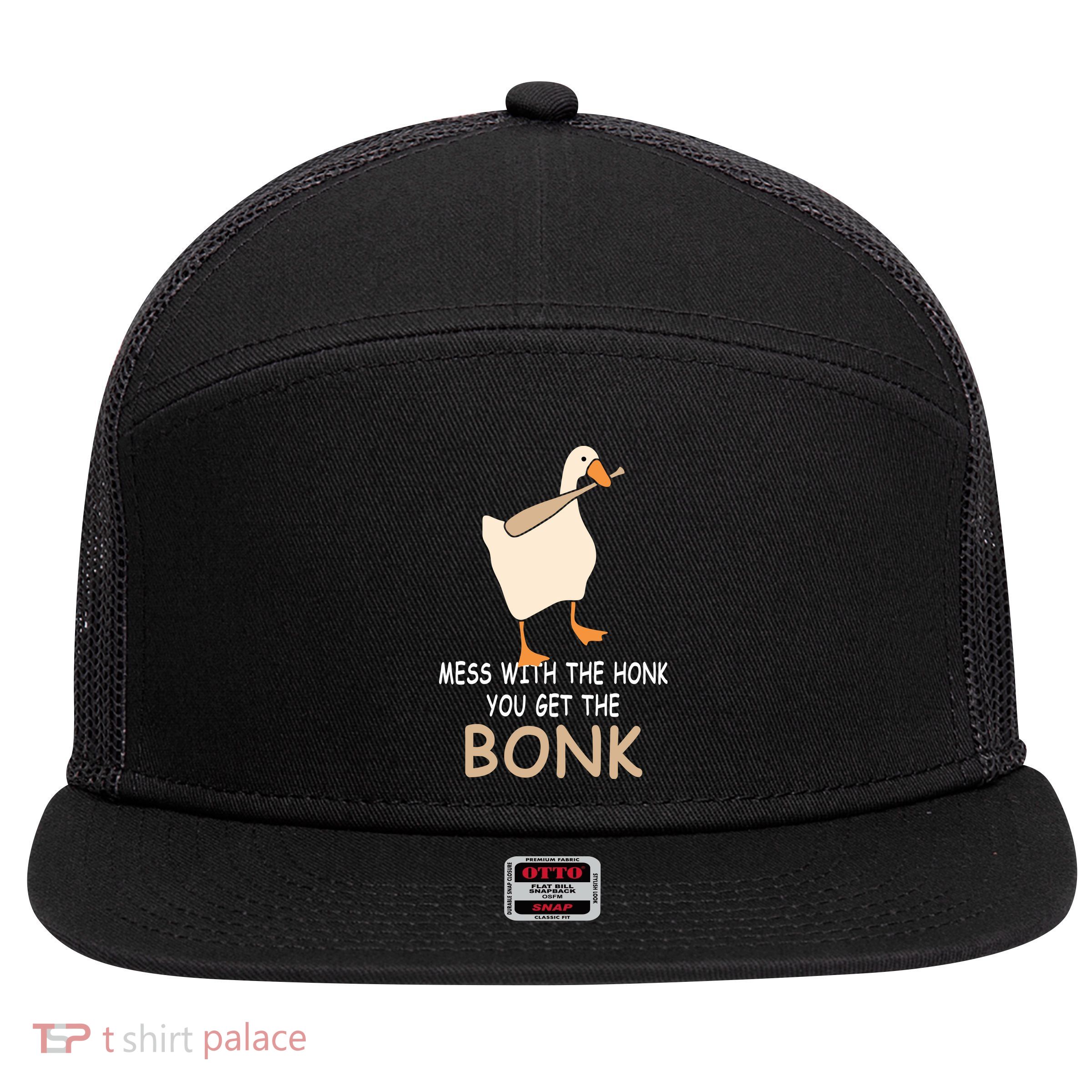 Mess With The Honk You Get The Bonk 7 Panel Mesh Trucker Snapback Hat