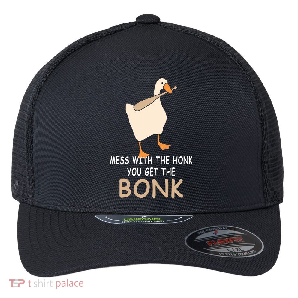Mess With The Honk You Get The Bonk Flexfit Unipanel Trucker Cap