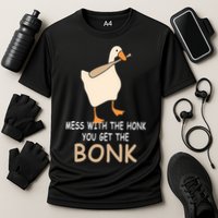 Mess With The Honk You Get The Bonk Performance Shirt