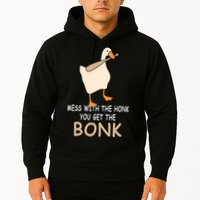 Mess With The Honk You Get The Bonk Hoodie
