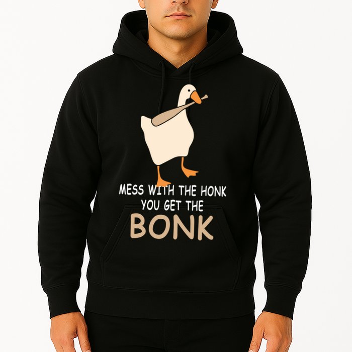 Mess With The Honk You Get The Bonk Hoodie