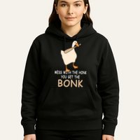 Mess With The Honk You Get The Bonk Hoodie