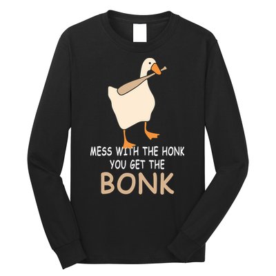 Mess With The Honk You Get The Bonk Long Sleeve Shirt