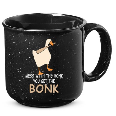 Mess With The Honk You Get The Bonk 15oz Campfire Ceramic Mug