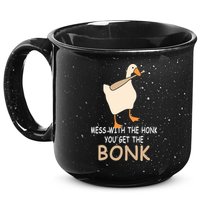 Mess With The Honk You Get The Bonk 15oz Campfire Ceramic Mug