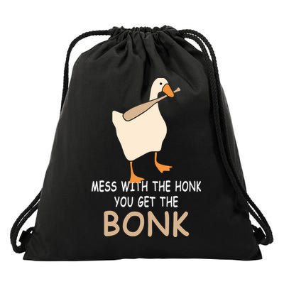 Mess With The Honk You Get The Bonk Drawstring Bag