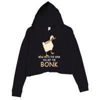 Mess With The Honk You Get The Bonk Crop Fleece Hoodie