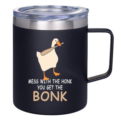 Mess With The Honk You Get The Bonk 12oz Stainless Steel Coffee Mug