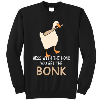 Mess With The Honk You Get The Bonk Tall Sweatshirt