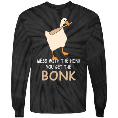 Mess With The Honk You Get The Bonk Tie-Dye Long Sleeve Shirt