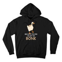 Mess With The Honk You Get The Bonk Tall Hoodie