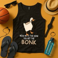 Mess With The Honk You Get The Bonk Tank Top