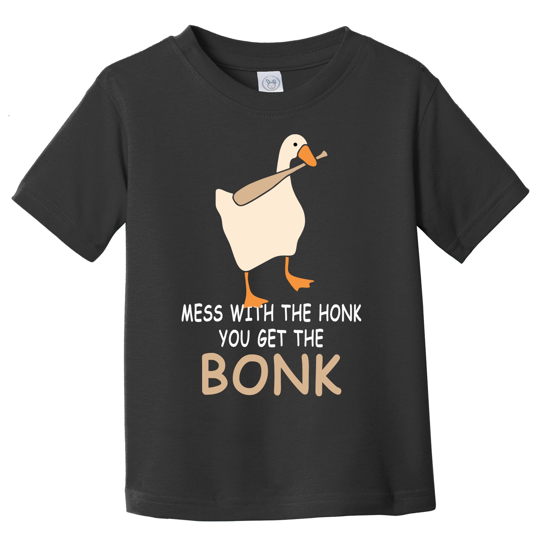 Mess With The Honk You Get The Bonk Toddler T-Shirt