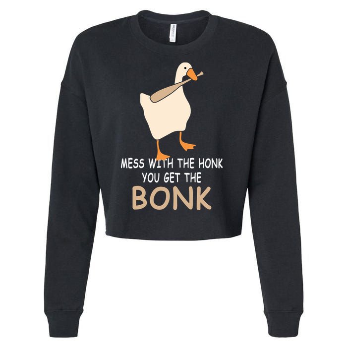 Mess With The Honk You Get The Bonk Cropped Pullover Crew