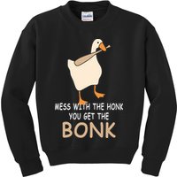 Mess With The Honk You Get The Bonk Kids Sweatshirt