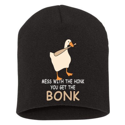Mess With The Honk You Get The Bonk Short Acrylic Beanie