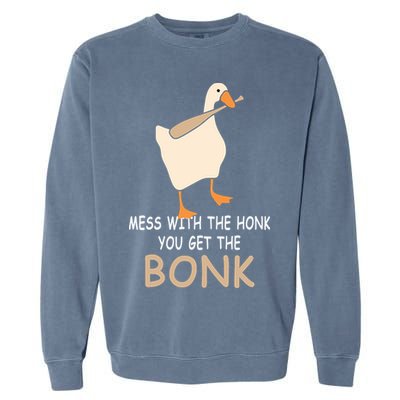 Mess With The Honk You Get The Bonk Garment-Dyed Sweatshirt
