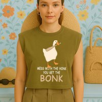 Mess With The Honk You Get The Bonk Garment-Dyed Women's Muscle Tee