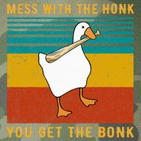 Mess With The Honk You Get The Bonk Funny Duck Goose Legacy Tie Dye Trucker Hat