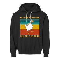 Mess With The Honk You Get The Bonk Funny Duck Goose Garment-Dyed Fleece Hoodie
