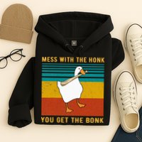 Mess With The Honk You Get The Bonk Funny Duck Goose Hoodie