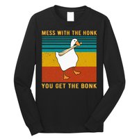 Mess With The Honk You Get The Bonk Funny Duck Goose Long Sleeve Shirt