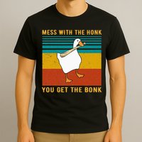 Mess With The Honk You Get The Bonk Funny Duck Goose T-Shirt