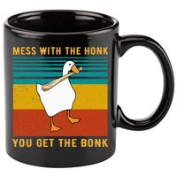 Mess With The Honk You Get The Bonk Funny Duck Goose 11oz C Handle Ceramic Mug
