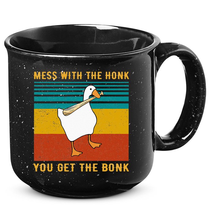 Mess With The Honk You Get The Bonk Funny Duck Goose 15oz Campfire Ceramic Mug