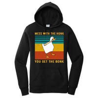 Mess With The Honk You Get The Bonk Funny Duck Goose Women's Pullover Hoodie