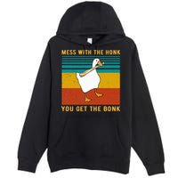 Mess With The Honk You Get The Bonk Funny Duck Goose Premium Pullover Hoodie