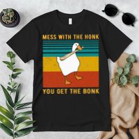 Mess With The Honk You Get The Bonk Funny Duck Goose Premium T-Shirt