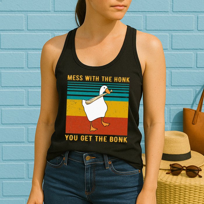 Mess With The Honk You Get The Bonk Funny Duck Goose Womens Tank Top