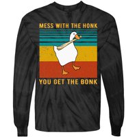 Mess With The Honk You Get The Bonk Funny Duck Goose Tie-Dye Long Sleeve Shirt