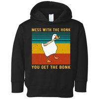 Mess With The Honk You Get The Bonk Funny Duck Goose Toddler Hoodie