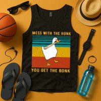 Mess With The Honk You Get The Bonk Funny Duck Goose Tank Top